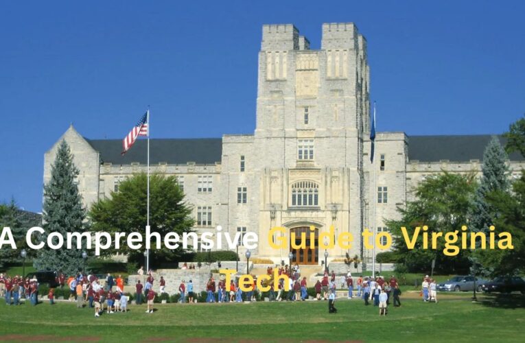 A Comprehensive Guide to Virginia Tech